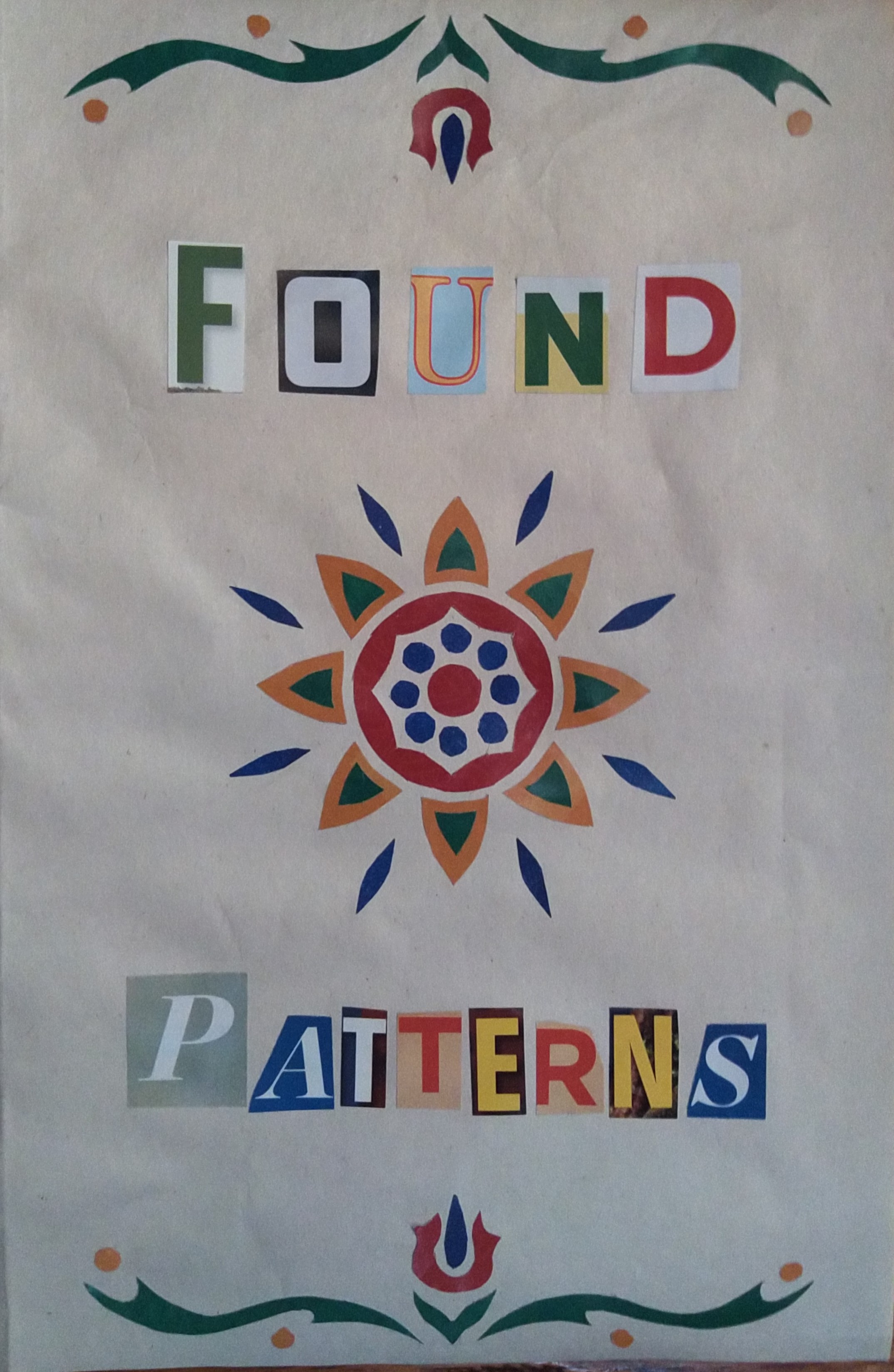 a colorful ornamented cover reading 'Found Patterns.' It is made with cut out pieces of magazines, and the letters are many different fonts
